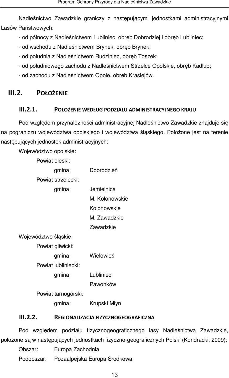 III.2. POŁOŻENIE III.2.1.