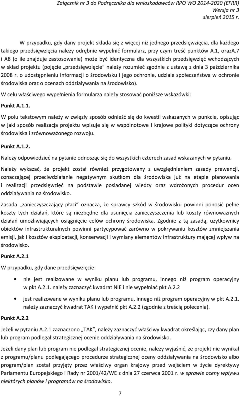 r. o udostępnieniu informacji o środowisku i jego ochronie, udziale społeczeństwa w ochronie środowiska oraz o ocenach oddziaływania na środowisko).