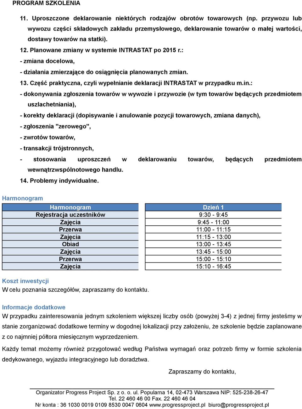 Część praktyczna, czyli wypełnianie deklaracji INTRASTAT w przypadku m.in.