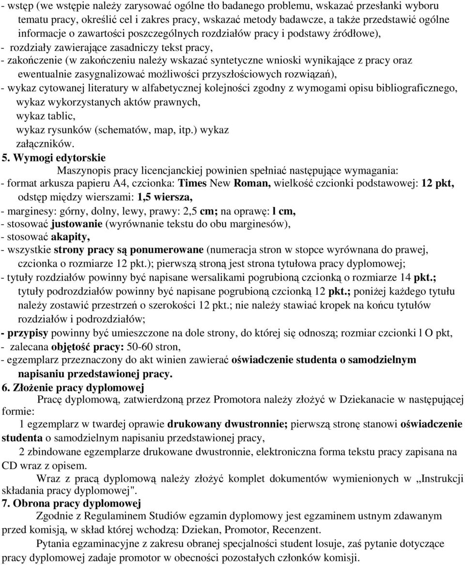 ewentualnie zasygnalizowa moliwoci przyszłociowych rozwiza), - wykaz cytowanej literatury w alfabetycznej kolejnoci zgodny z wymogami opisu bibliograficznego, wykaz wykorzystanych aktów prawnych,