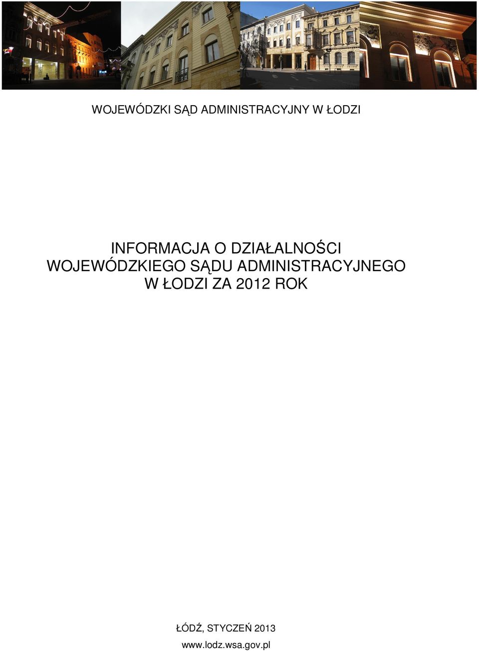 SĄDU ADMINISTRACYJNEGO W ŁODZI ZA 2012