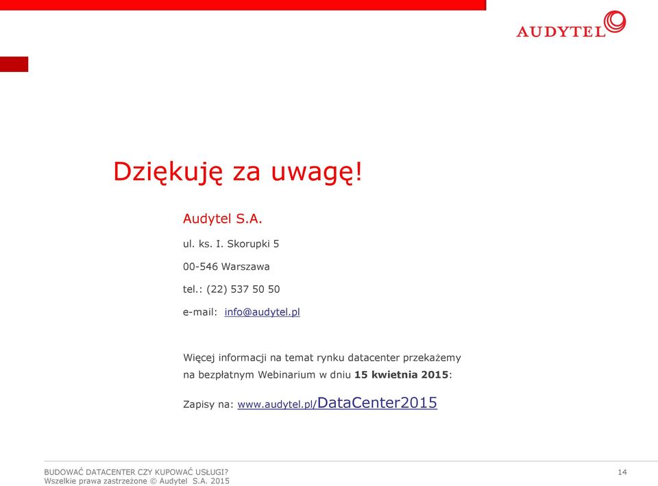 : (22) 537 50 50 e-mail: info@audytel.