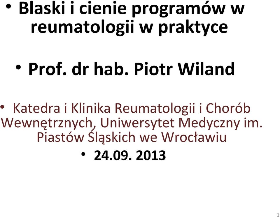 Piotr Wiland Katedra i Klinika Reumatologii i