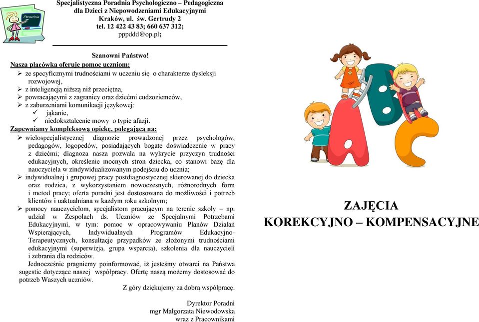 cudzoziemców, z zaburzeniami komunikacji językowej: jąkanie, niedokształcenie mowy o typie afazji.