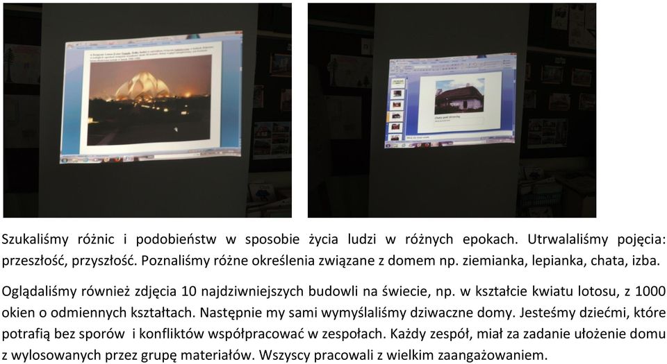 Oglądaliśmy również zdjęcia 10 najdziwniejszych budowli na świecie, np. w kształcie kwiatu lotosu, z 1000 okien o odmiennych kształtach.