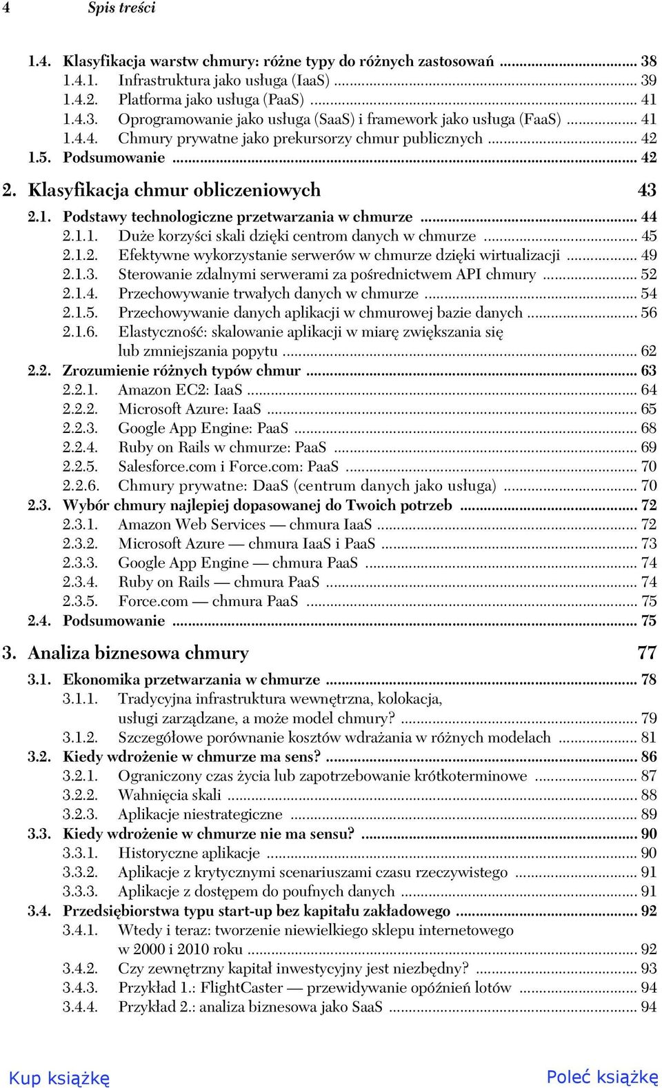 .. 45 2.1.2. Efektywne wykorzystanie serwerów w chmurze dzi ki wirtualizacji... 49 2.1.3. Sterowanie zdalnymi serwerami za po rednictwem API chmury... 52 2.1.4. Przechowywanie trwa ych danych w chmurze.