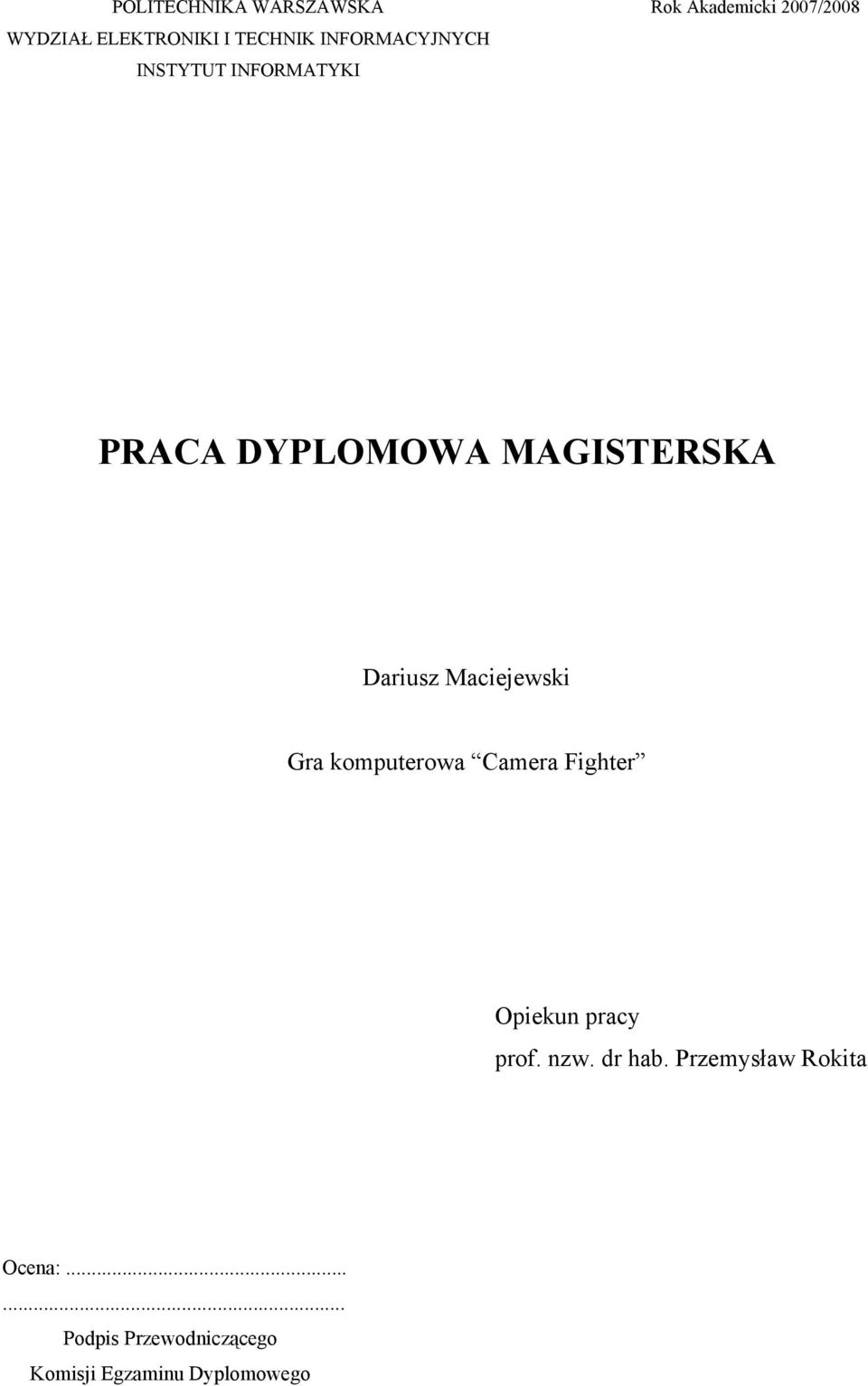 Gra komputerowa Camera Fighter Opiekun pracy prof. nzw. dr hab.