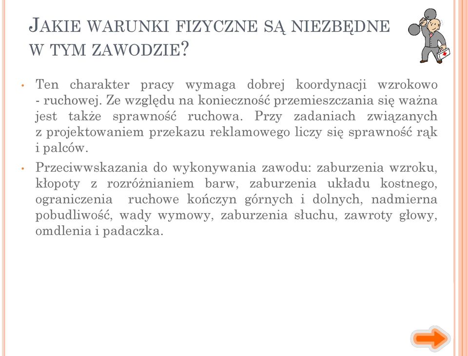 Przy zadaniach związanych z projektowaniem przekazu reklamowego liczy się sprawność rąk i palców.