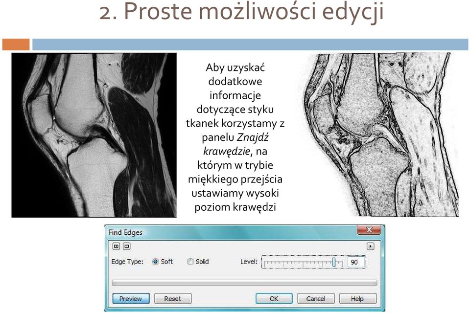 korzystamy z panelu Znajdź krawędzie, na którym