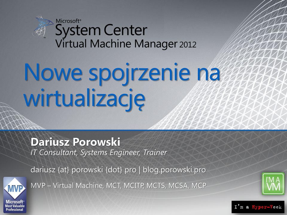 Trainer dariusz {at} porowski {dot} pro blog.