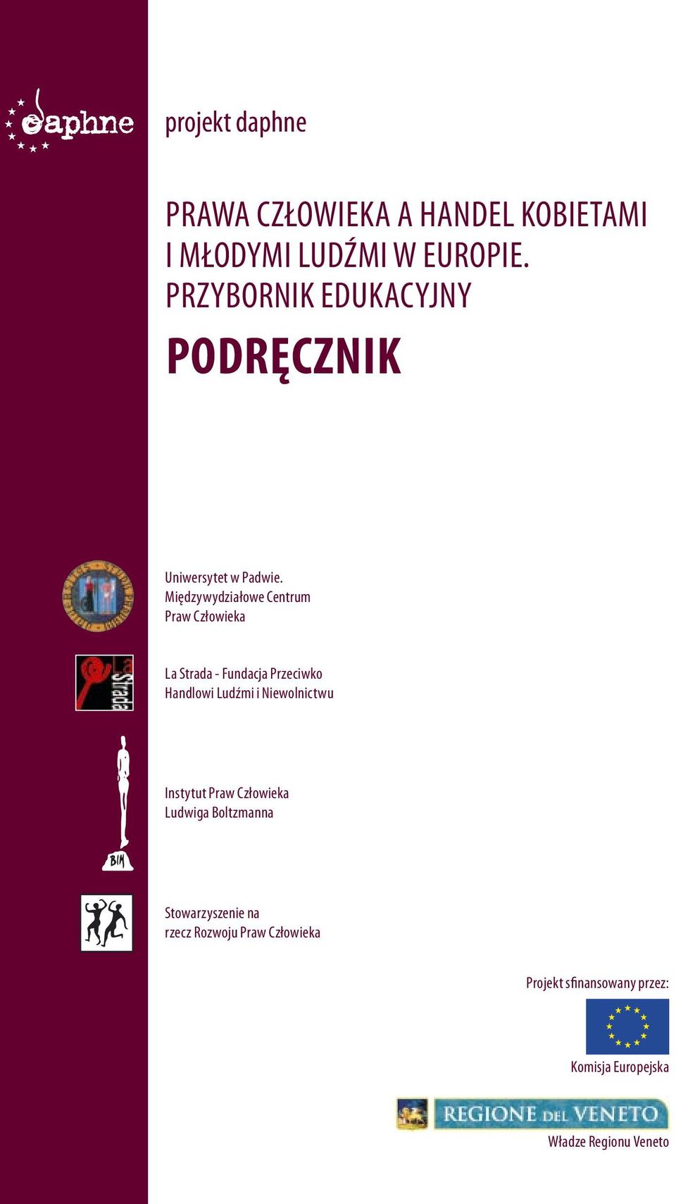 Międzywydziałowe Centrum Praw Człowieka La Strada - Fundacja Przeciwko Handlowi Ludźmi i