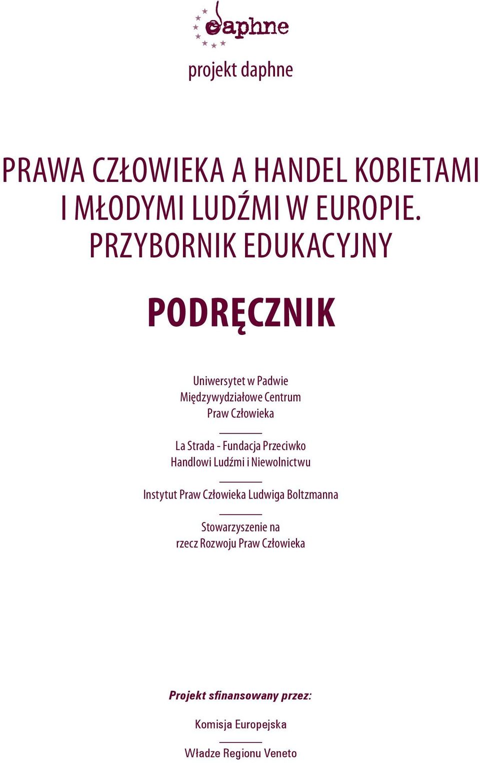 Strada - Fundacja Przeciwko Handlowi Ludźmi i Niewolnictwu Instytut Praw Człowieka Ludwiga