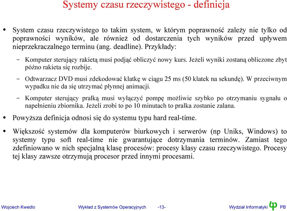 Odtwarzacz DVD musi zdekodować klatkę w ciągu 25 ms (50 klatek na sekundę). W przeciwnym wypadku nie da się utrzymać płynnej animacji.