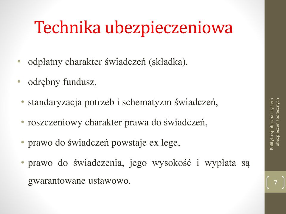 roszczeniowy charakter prawa do świadczeń, prawo do świadczeń powstaje