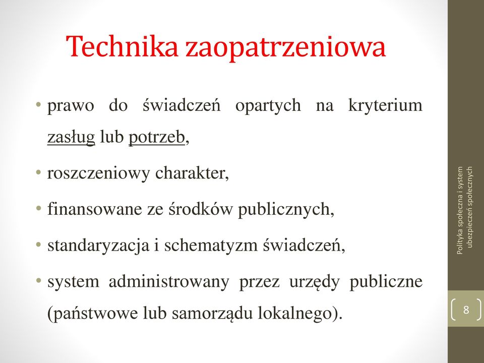 publicznych, standaryzacja i schematyzm świadczeń, system