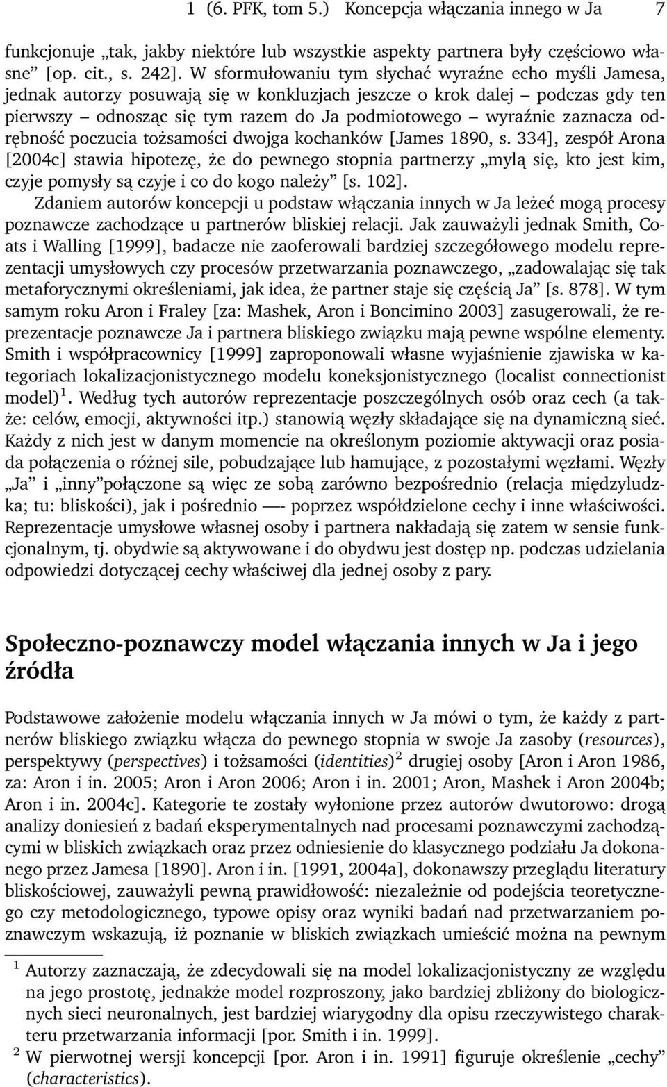 zaznacza odrębność poczucia tożsamości dwojga kochanków [James 1890, s.