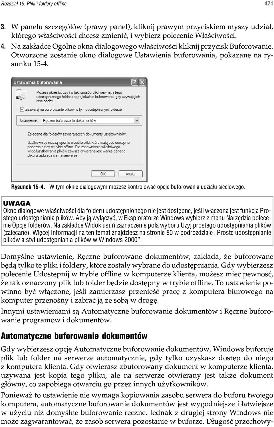 UWAGA Okno dialogowe w³aœciwoœci dla folderu udostêpnionego nie jest dostêpne, jeœli w³¹czona jest funkcja Prostego udostêpniania plików.