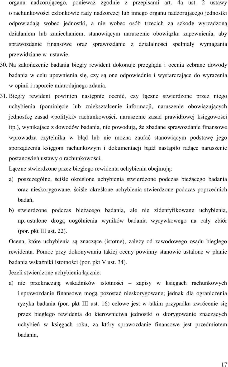 stanowiącym naruszenie obowiązku zapewnienia, aby sprawozdanie finansowe oraz sprawozdanie z działalności spełniały wymagania przewidziane w ustawie. 30.