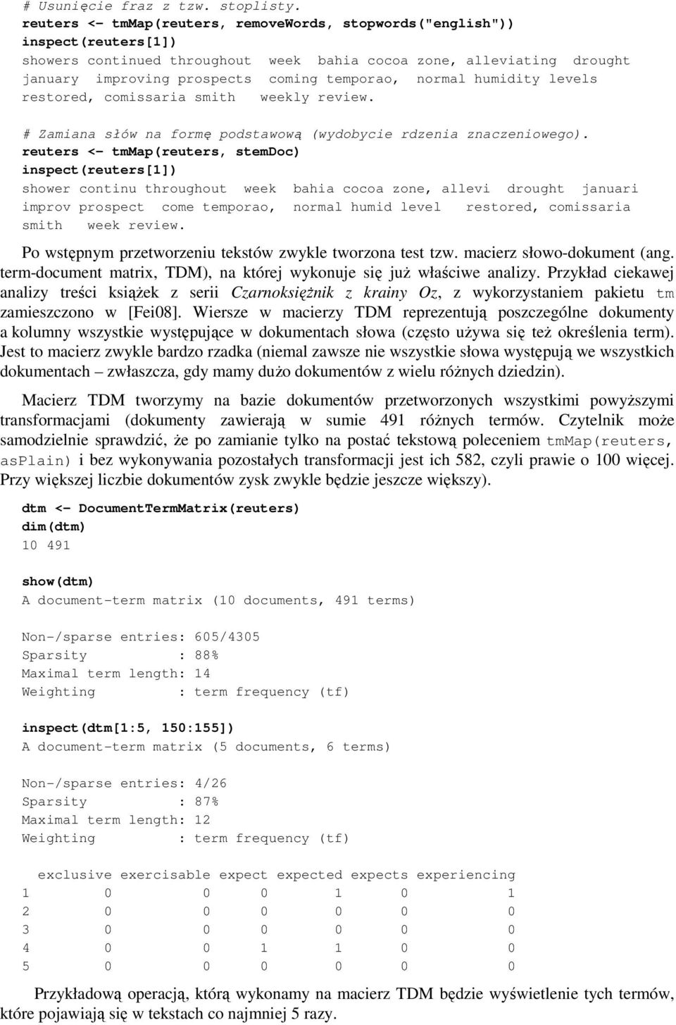 normal humidity levels restored, comissaria smith weekly review. # Zamiana słów na formę podstawową (wydobycie rdzenia znaczeniowego).