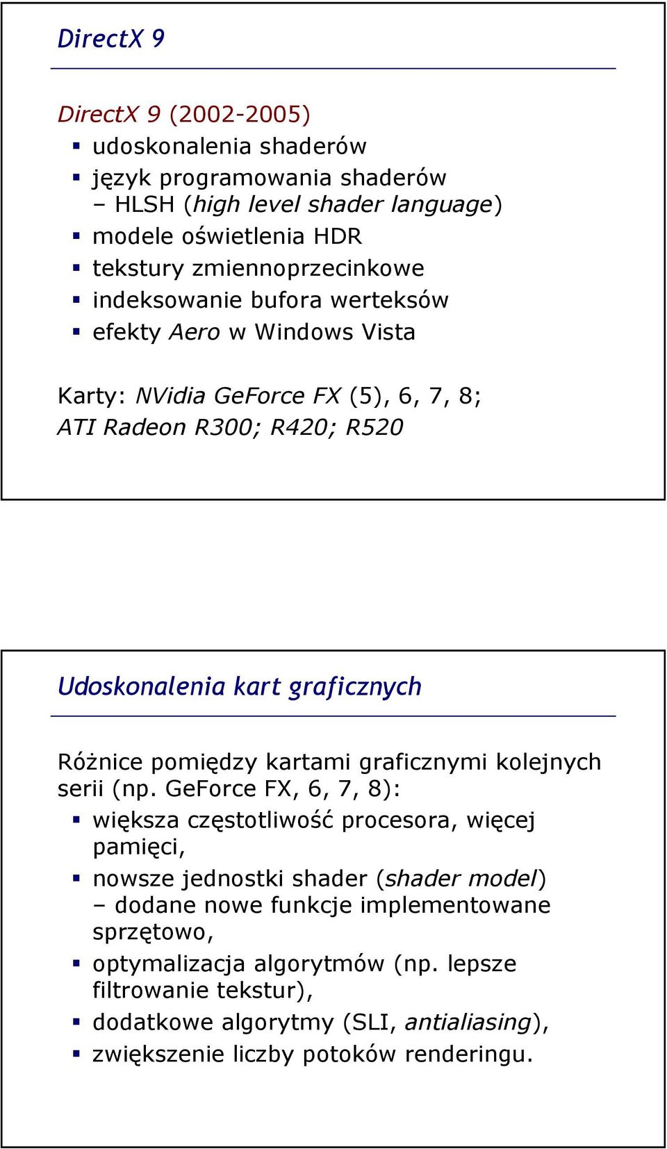 pomiędzy kartami graficznymi kolejnych serii (np.