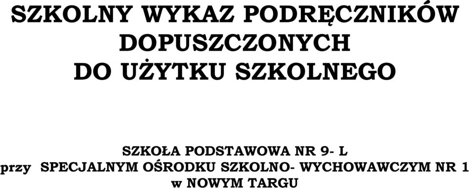 SZKOŁA PODSTAWOWA NR 9- L przy