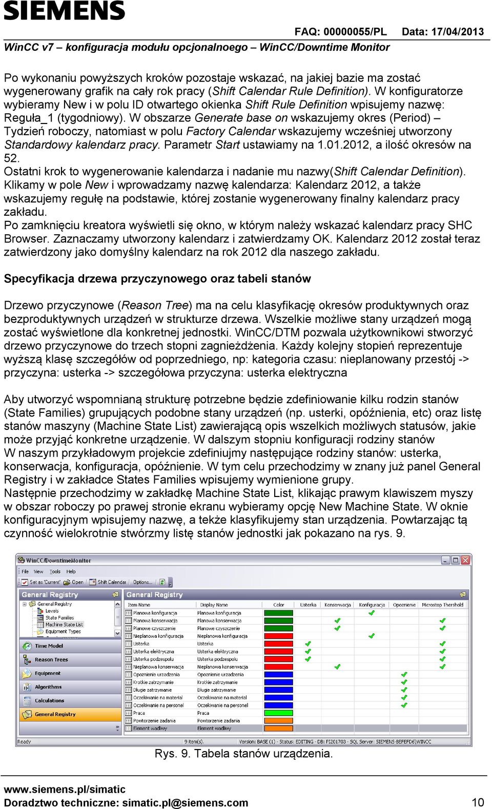 W obszarze Generate base on wskazujemy okres (Period) Tydzień roboczy, natomiast w polu Factory Calendar wskazujemy wcześniej utworzony Standardowy kalendarz pracy. Parametr Start ustawiamy na 1.01.