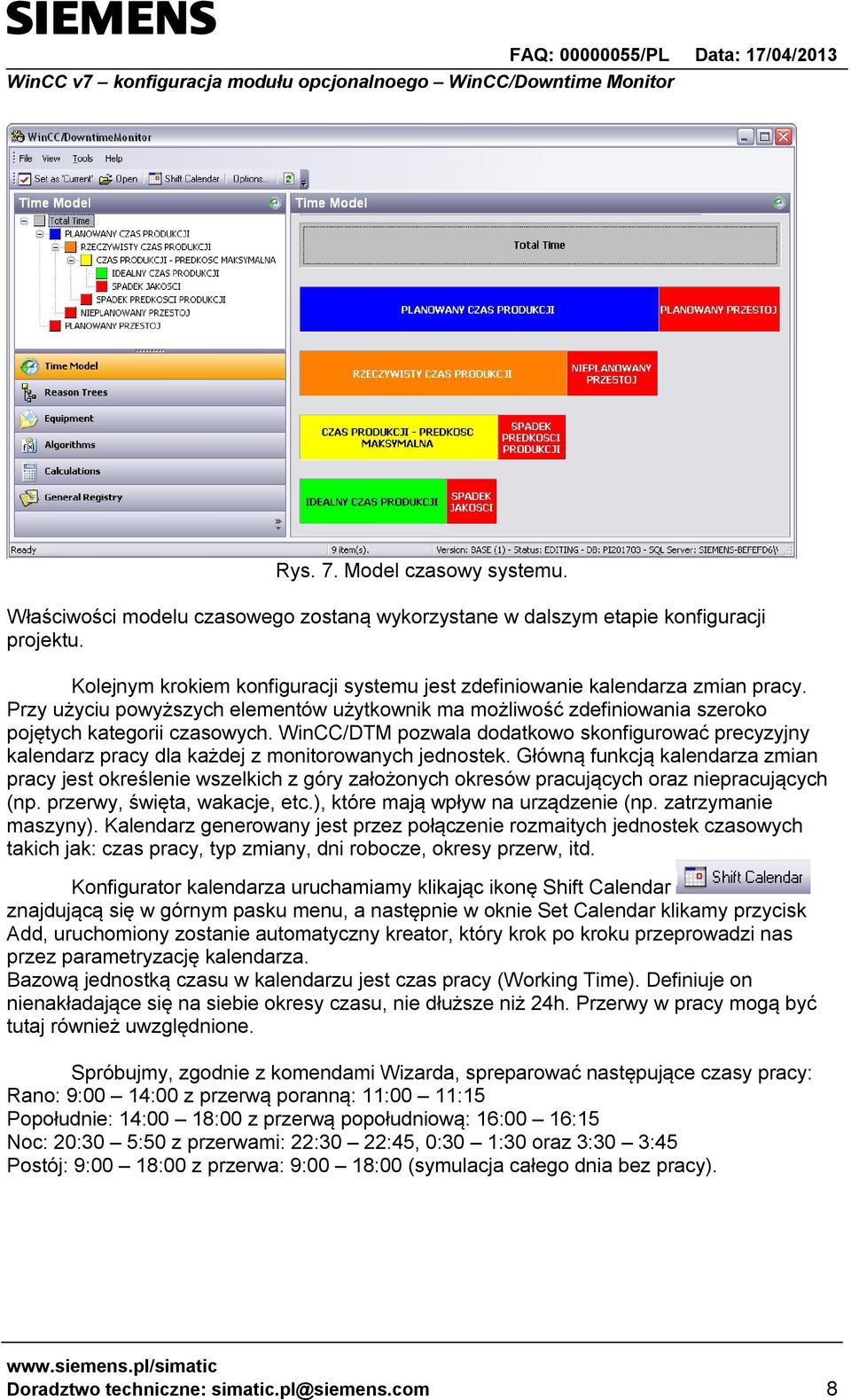 WinCC/DTM pozwala dodatkowo skonfigurować precyzyjny kalendarz pracy dla każdej z monitorowanych jednostek.