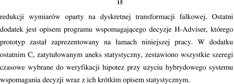 zaprezentowany na łamach niniejszej pracy.