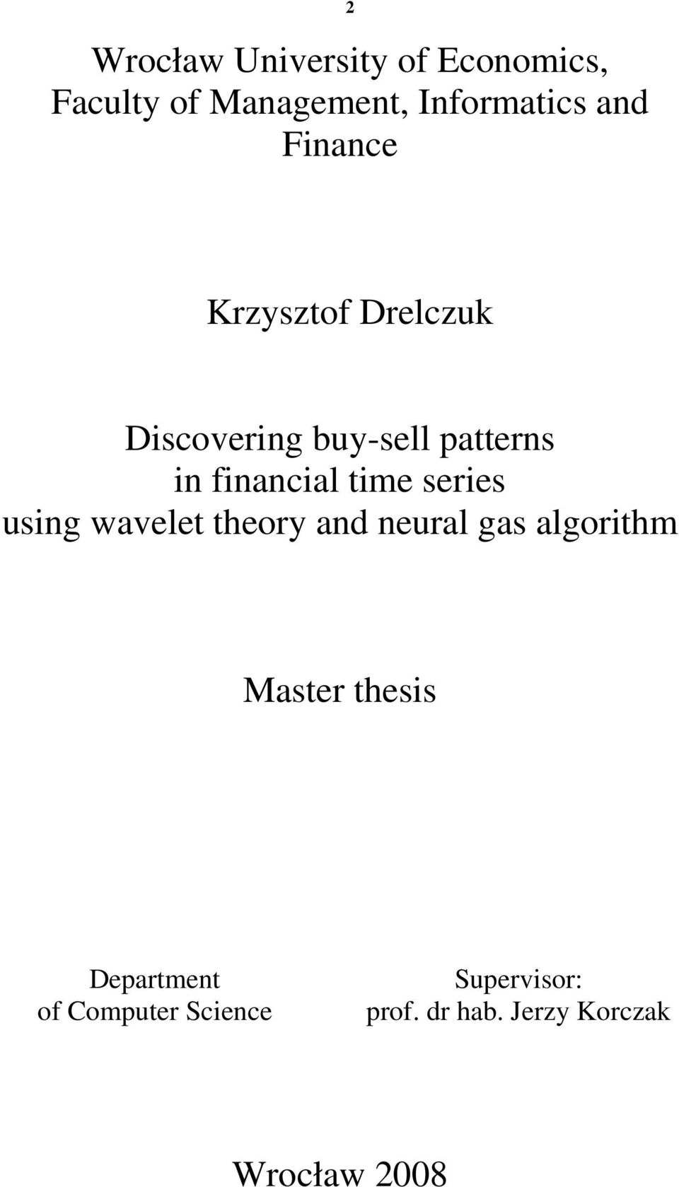 series using wavelet theory and neural gas algorithm Master thesis