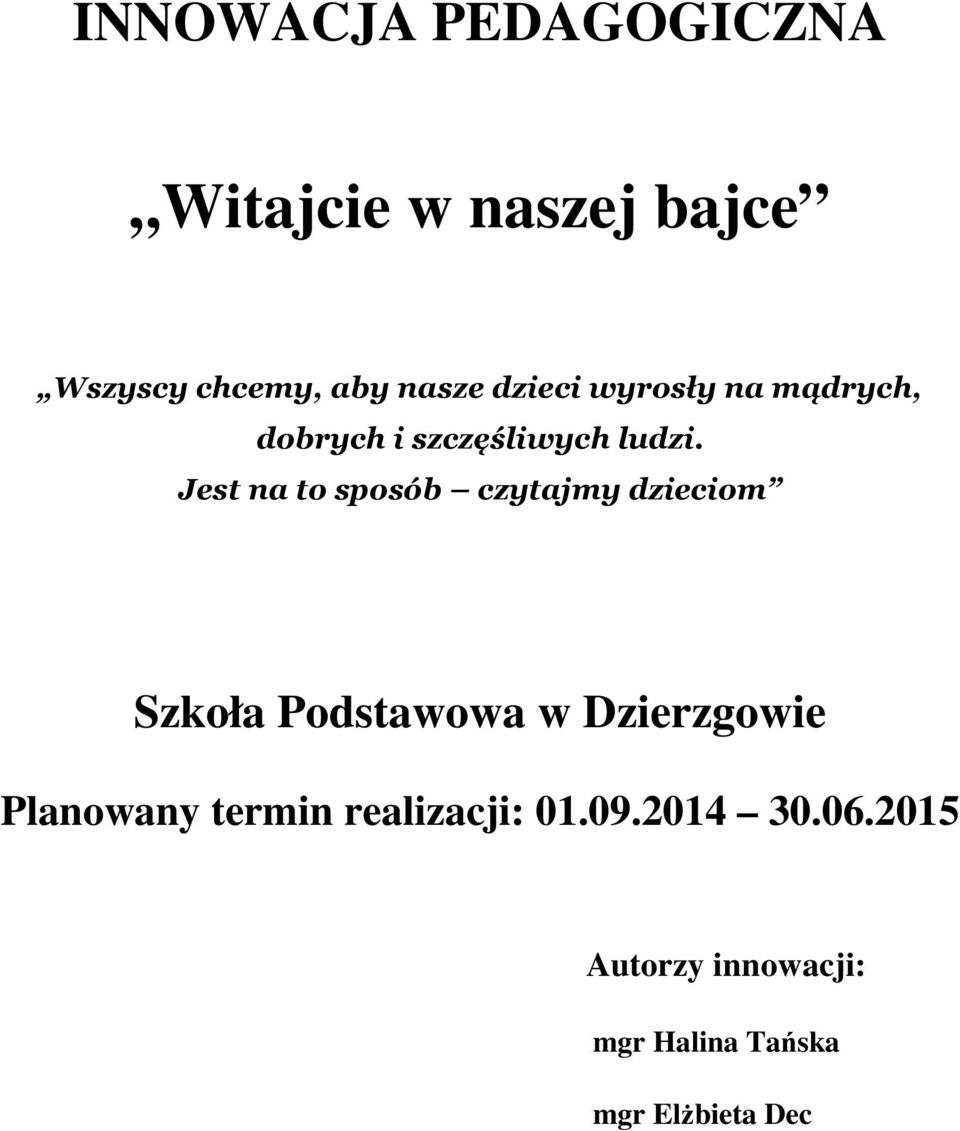 Jest na to sposób czytajmy dzieciom Szkoła Podstawowa w Dzierzgowie