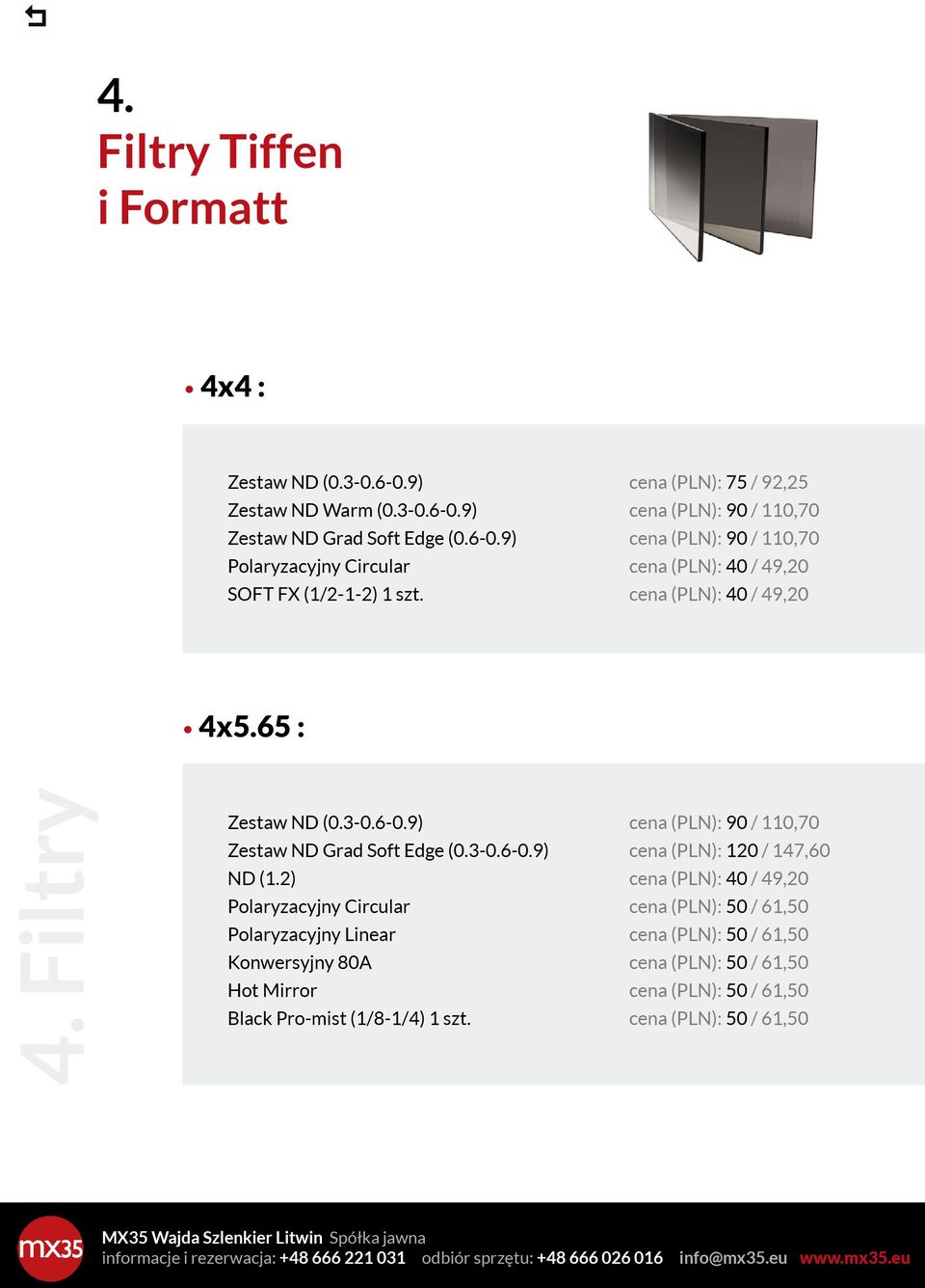 9) Zestaw ND Grad Soft Edge (0.3-0.6-0.9) ND (1.2) Polaryzacyjny Circular Polaryzacyjny Linear Konwersyjny 80A Hot Mirror Black Pro-mist (1/8-1/4) 1 szt.