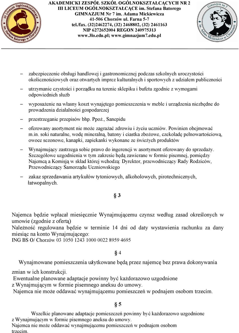 gospodarczej przestrzeganie przepisów bhp. Ppoż., Sanepidu oferowany asortyment nie może zagrażać zdrowiu i życiu uczniów. Powini