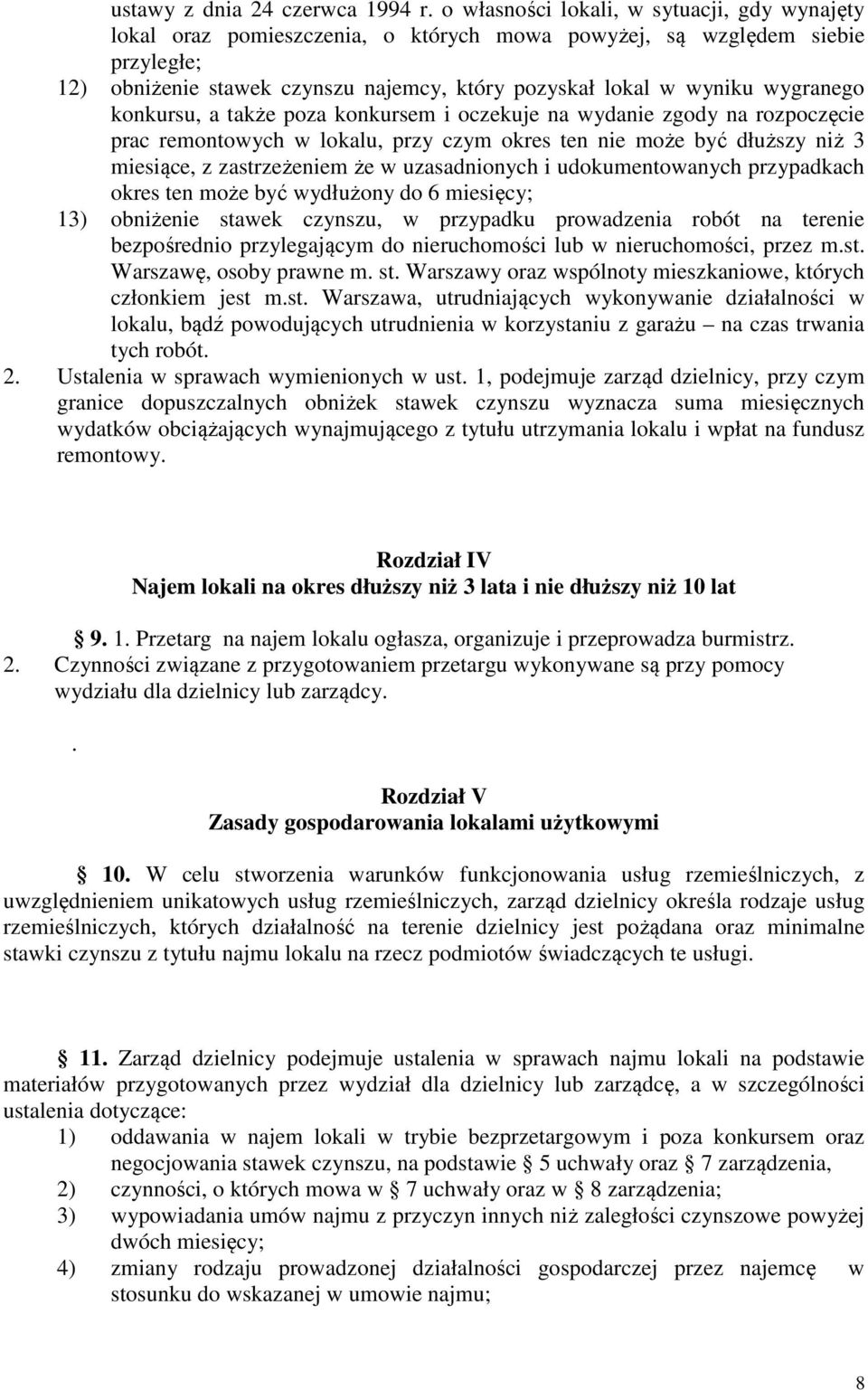 wygranego konkursu, a także poza konkursem i oczekuje na wydanie zgody na rozpoczęcie prac remontowych w lokalu, przy czym okres ten nie może być dłuższy niż 3 miesiące, z zastrzeżeniem że w