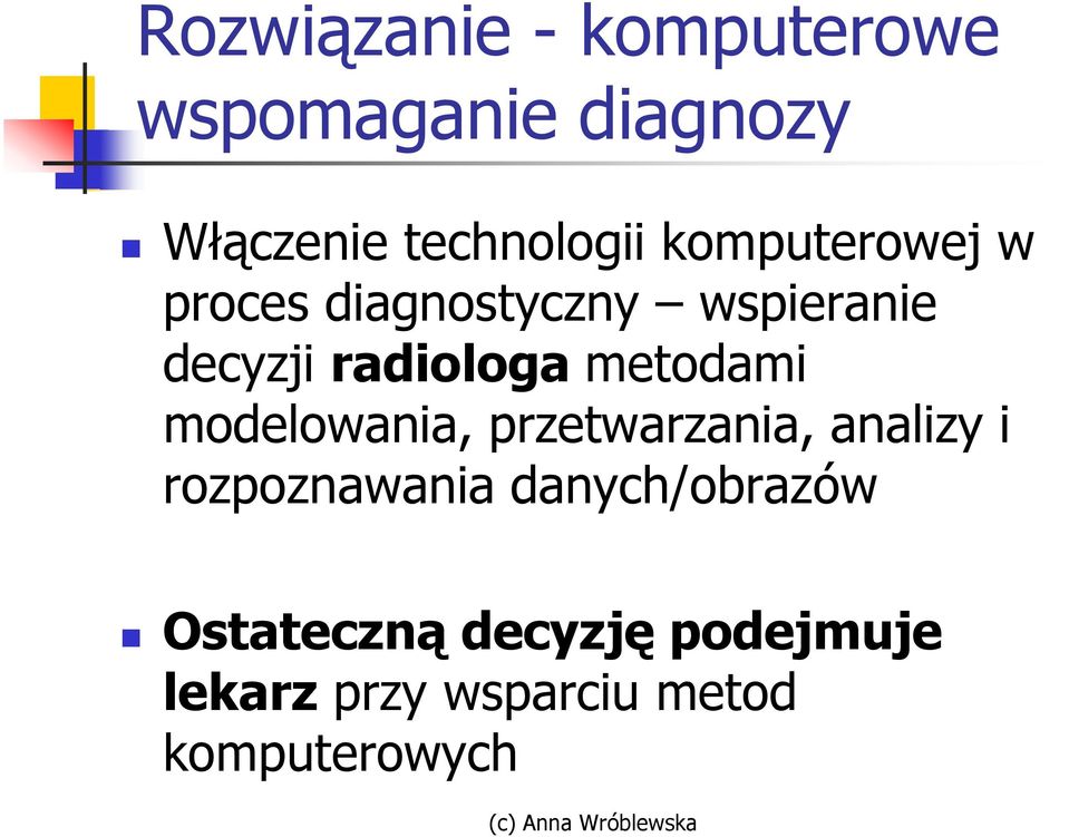 metodami modelowania, przetwarzania, analizy i rozpoznawania