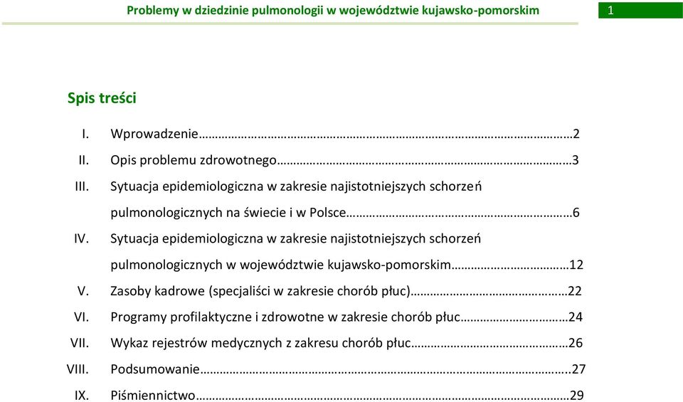 Sytuacja epidemiologiczna w zakresie najistotniejszych schorzeń pulmonologicznych w województwie kujawsko-pomorskim 12 V.