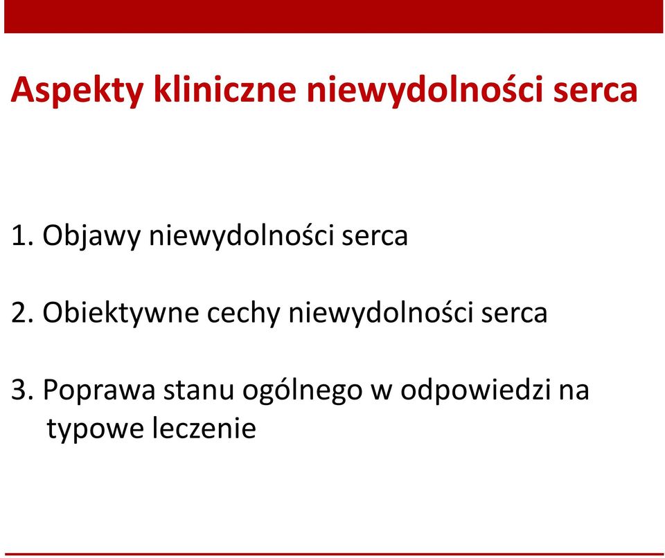 Obiektywne cechy niewydolności serca 3.