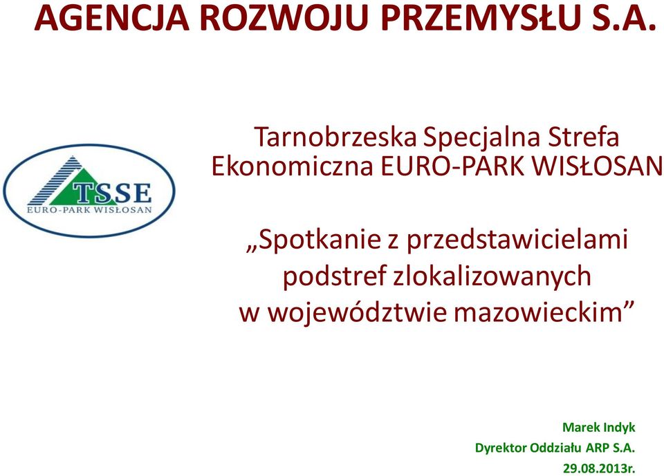 przedstawicielami podstref zlokalizowanych w