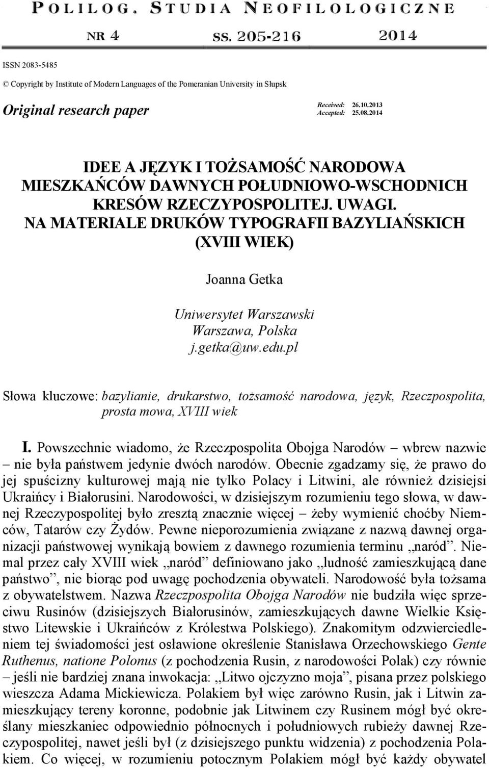 UWAGI. NA MATERIALE DRUKÓW TYPOGRAFII BAZYLIAŃSKICH (XVIII WIEK) Uniwersytet Warszawski Warszawa, Polska j.getka@uw.edu.