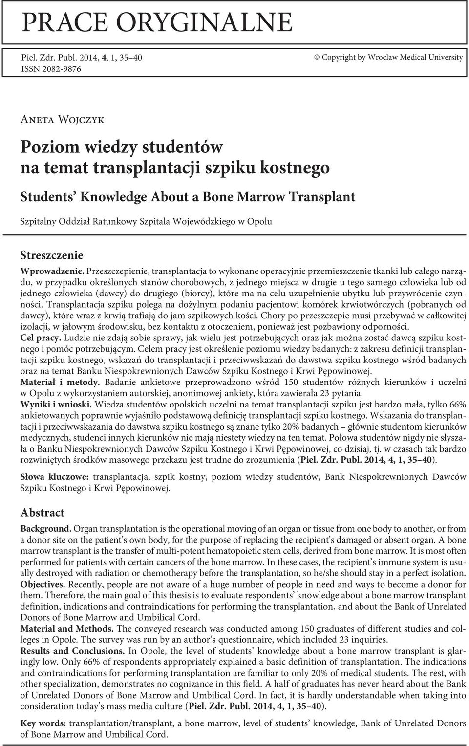 Transplant Szpitalny Oddział Ratunkowy Szpitala Wojewódzkiego w Opolu Streszczenie Wprowadzenie.