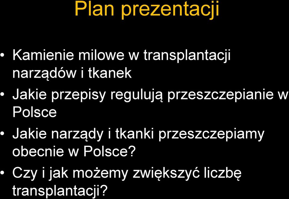 przeszczepianie w Polsce Jakie narządy i tkanki