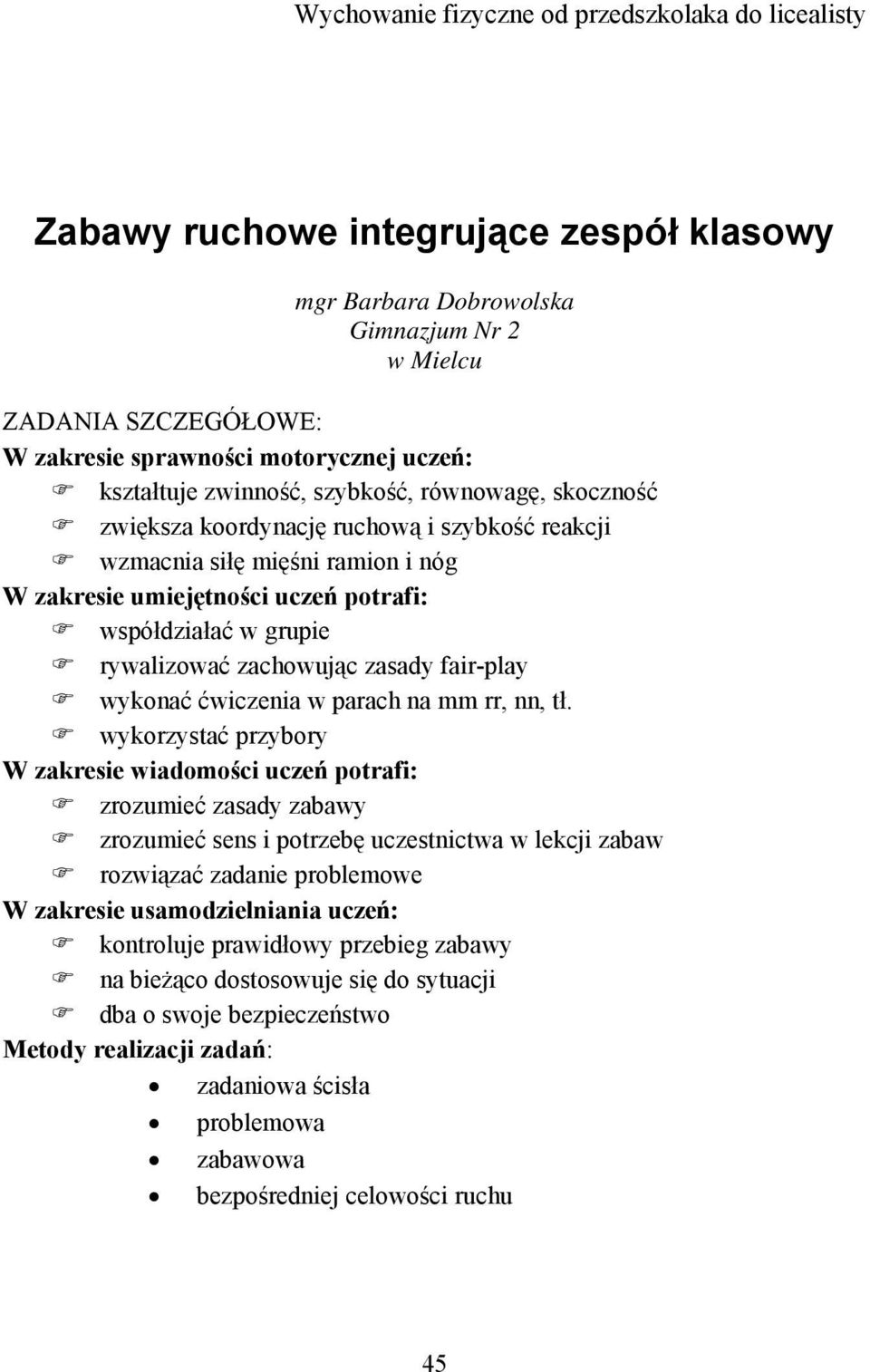 grupie rywalizować zachowując zasady fair-play wykonać ćwiczenia w parach na mm rr, nn, tł.