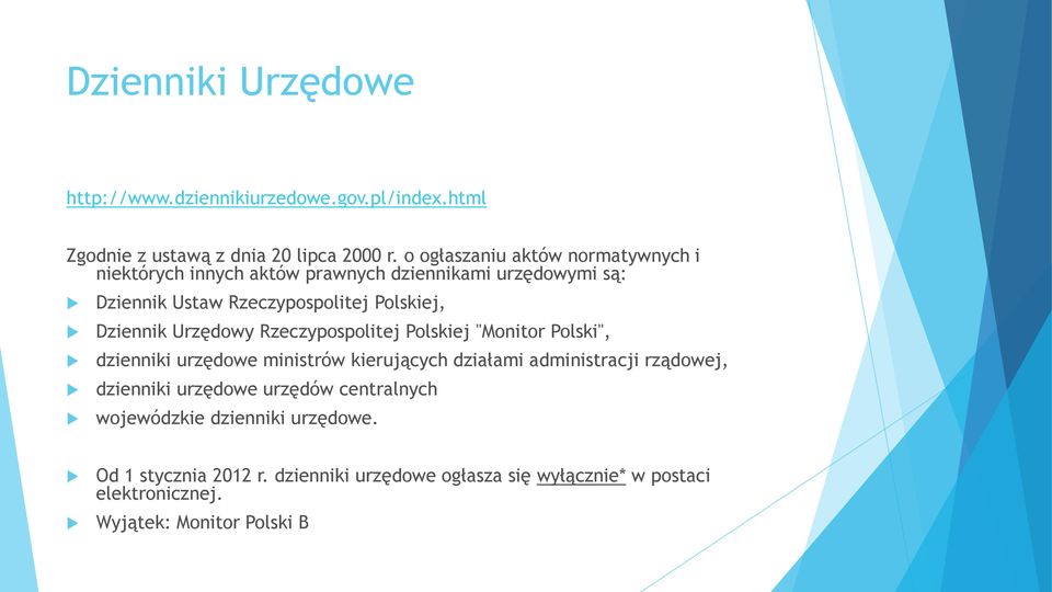 Dziennik Urzędowy Rzeczypospolitej Polskiej "Monitor Polski", dzienniki urzędowe ministrów kierujących działami administracji rządowej,