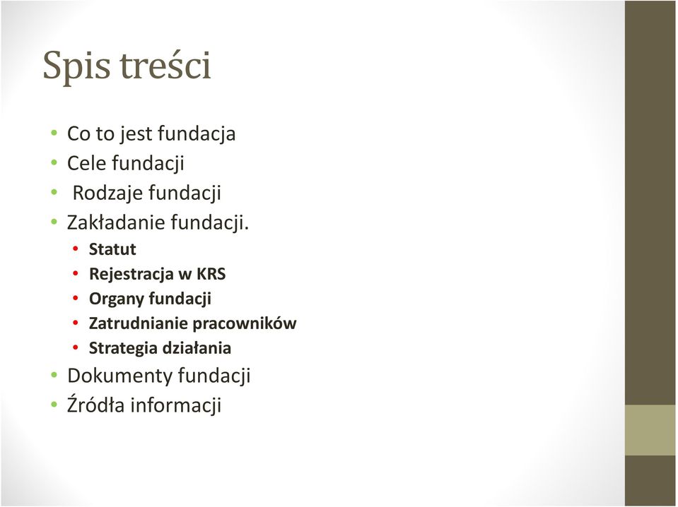 Statut Rejestracja w KRS Organy fundacji