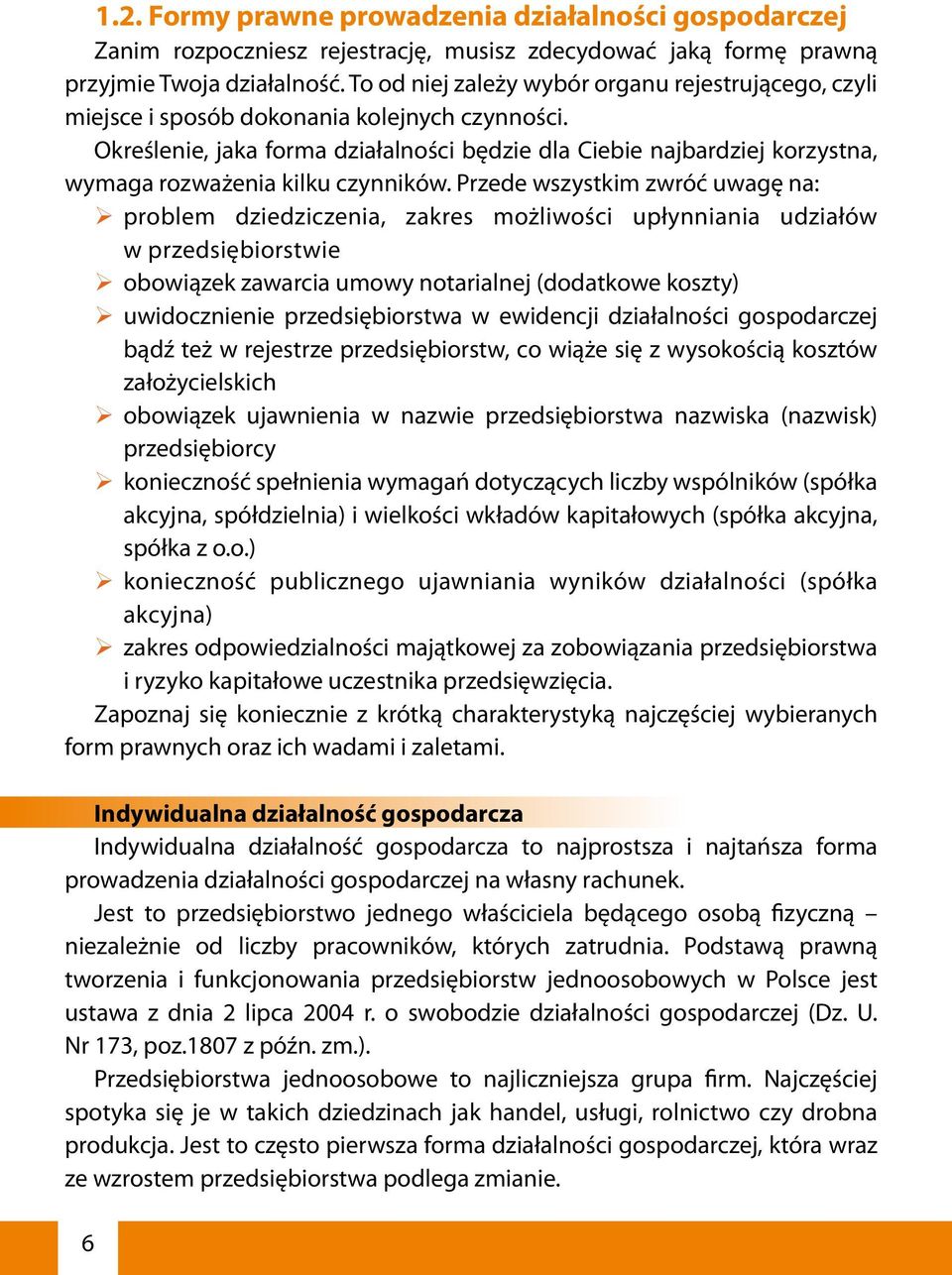 Określenie, jaka forma działalności będzie dla Ciebie najbardziej korzystna, wymaga rozważenia kilku czynników.