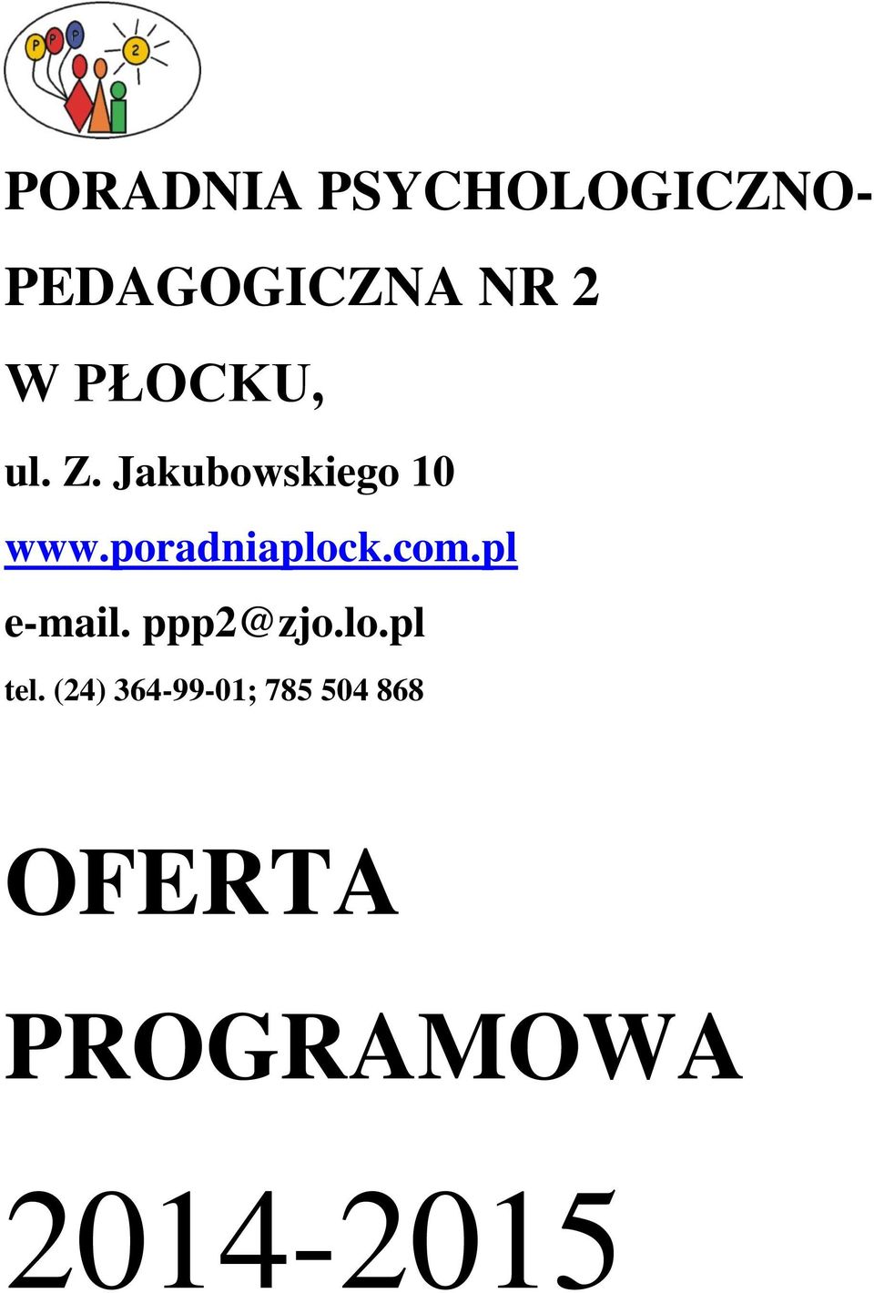 com.pl e-mail. ppp2@zjo.lo.pl tel.