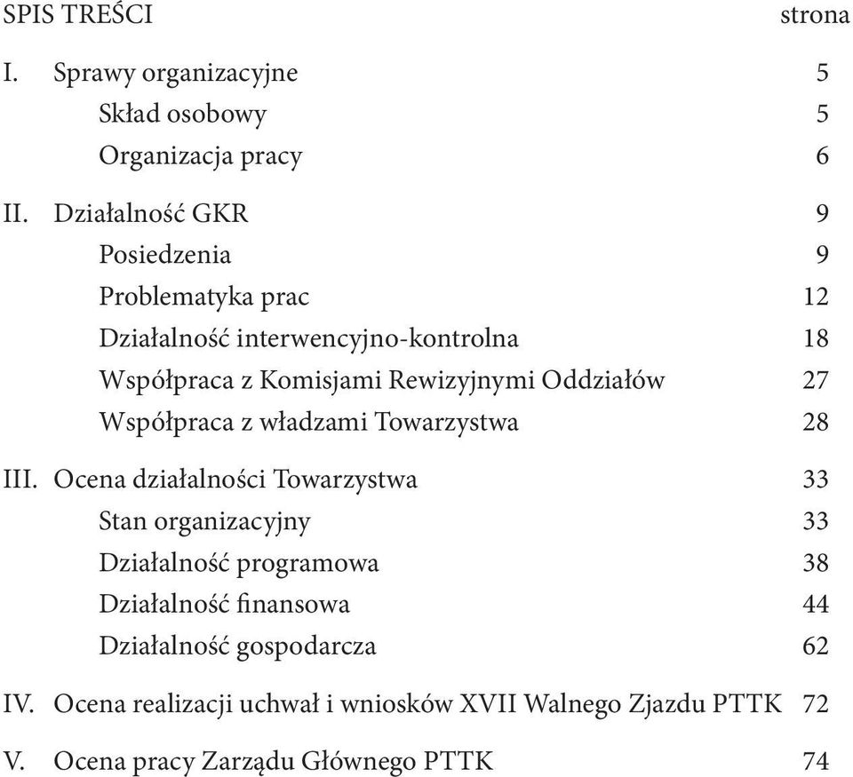 Oddziałów 27 Współpraca z władzami Towarzystwa 28 III.