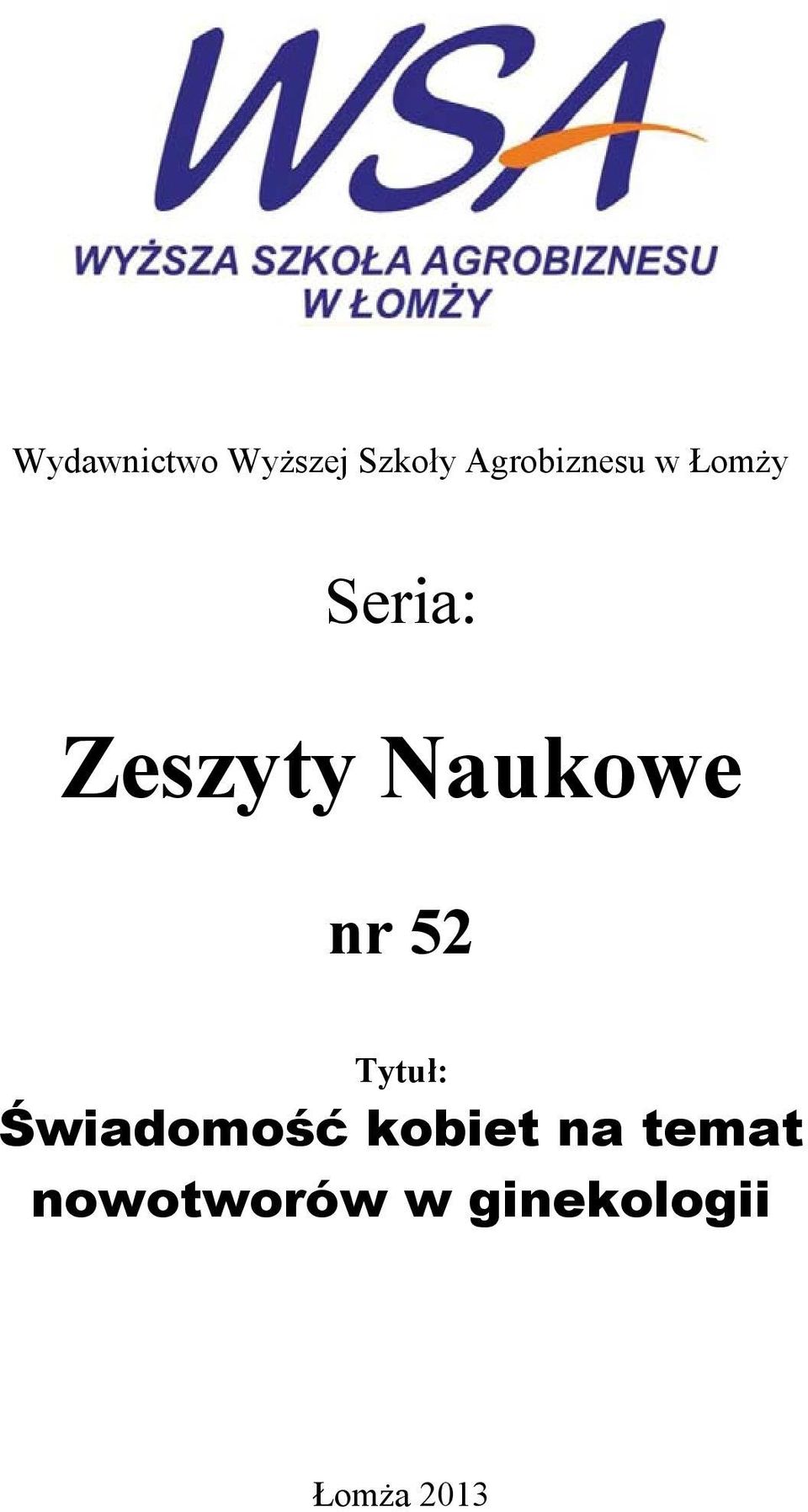 Naukowe nr 52 Tytuł: Świadomość