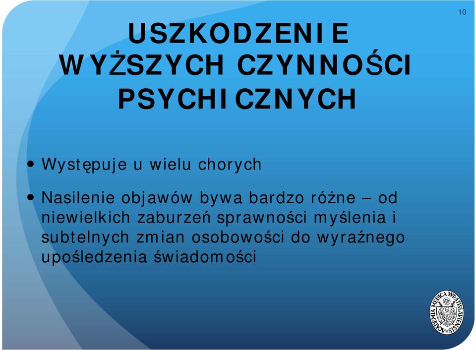 bardzo różne od niewielkich zaburzeń sprawności