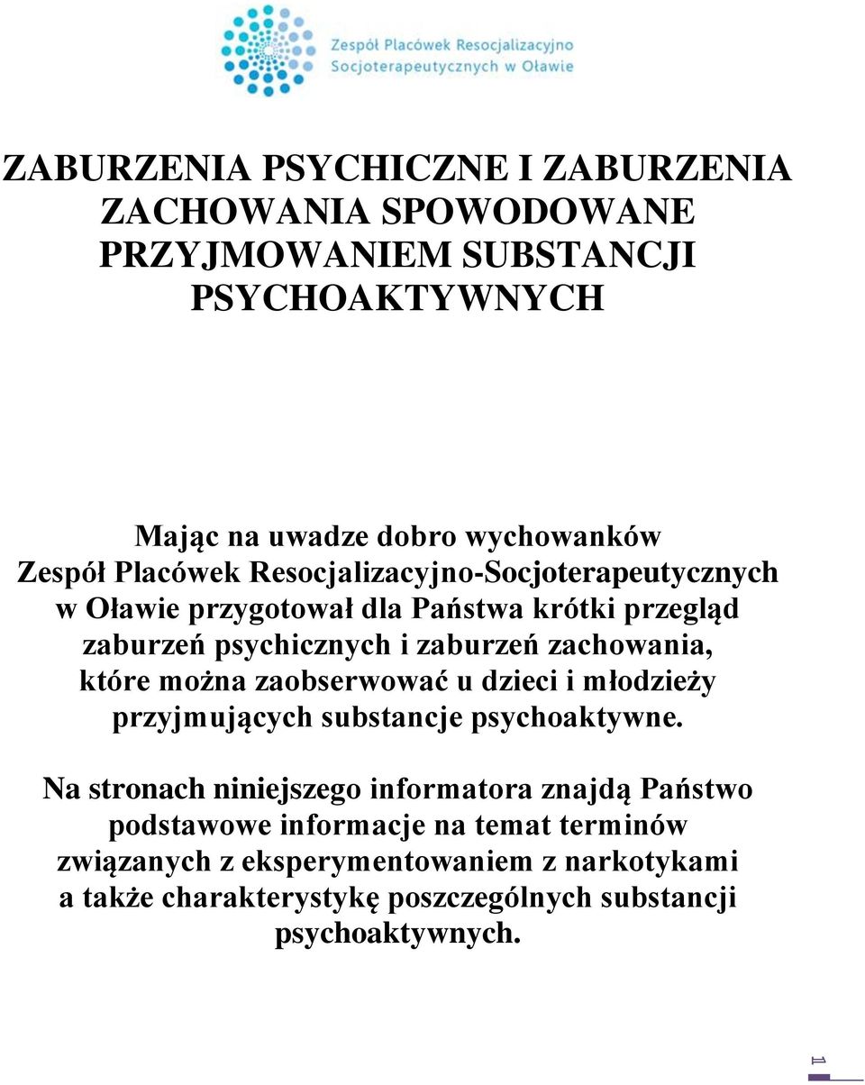 które można zaobserwować u dzieci i młodzieży przyjmujących substancje psychoaktywne.