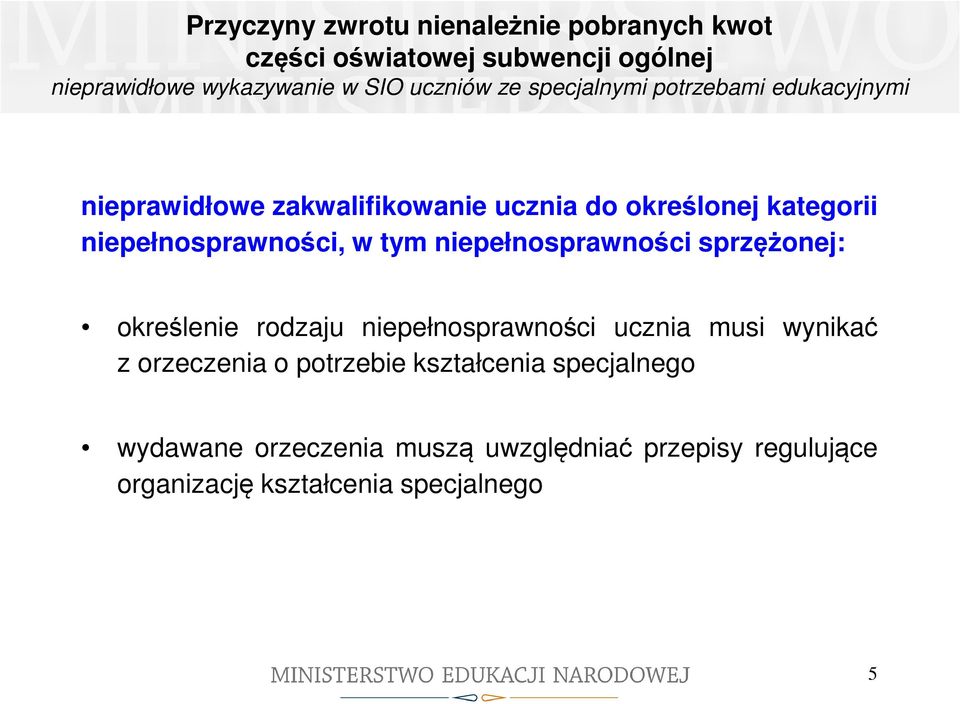 niepełnosprawności, w tym niepełnosprawności sprzężonej: określenie rodzaju niepełnosprawności ucznia musi wynikać z